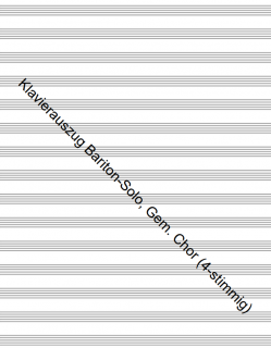 Klavierauszug Bariton-Solo, Gem. Chor (4-stimmig)