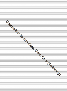 Chorpartitur Bariton-Solo, Gem. Chor (4-stimmig)