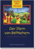 Der Stern von Bethlehem (Chorpartitur mit Klavierbegleitung) Der Stern von Bethlehem (Chorpartitur mit Klavierbegleitung)