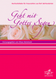 Geht mit Gottes Segen - (Frauenchor)