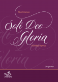 Soli Deo Gloria - (Chorpartitur)